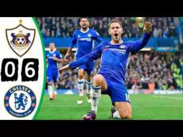 Video: Qarabag vs Chelsea 0-6 All Goals & Highlights